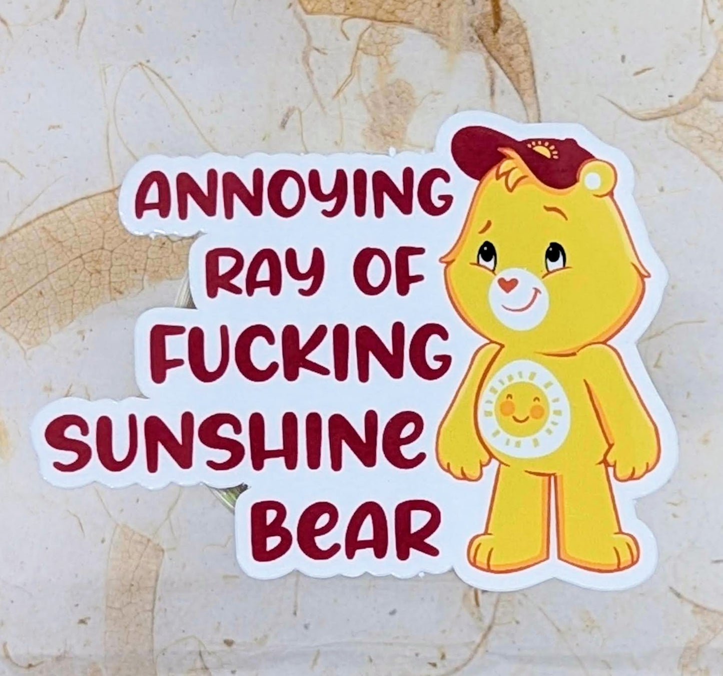 Care Bear Stickers - Annoying Ray of fucking sunshine bear sticker - soctuteineedonetoo
