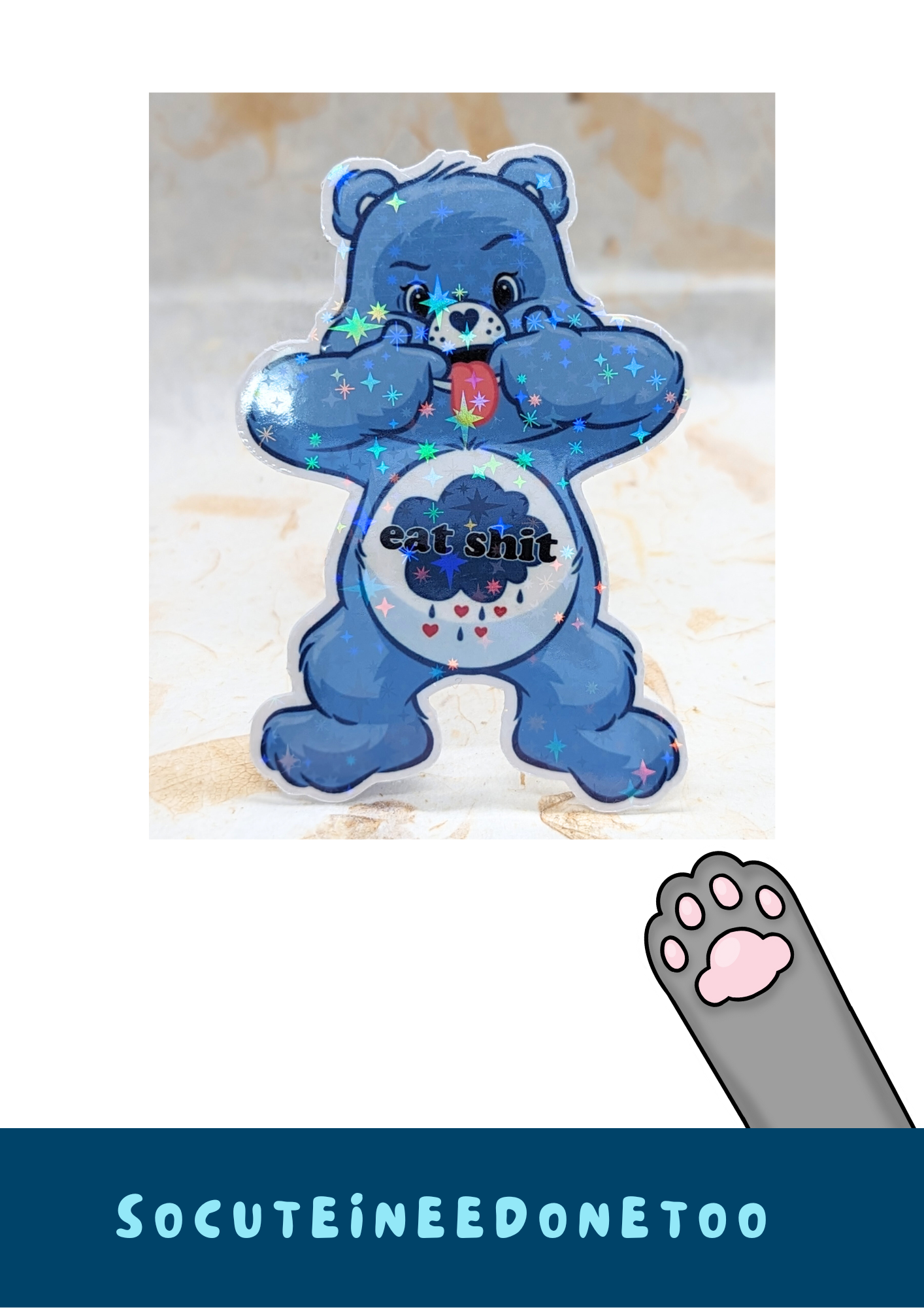 Care Bear Adult Sticker-Eat Shit Holographic Sticker socuteineedonetoo