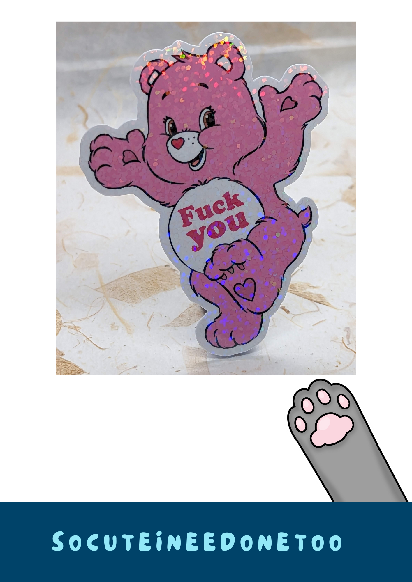 Care Bear Adult Sticker - Fuck You Holographic Sticker socuteineedonetoo