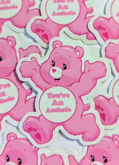 Care Bear Stickers - Your An Asshole Sticker Socuteineedonetoo