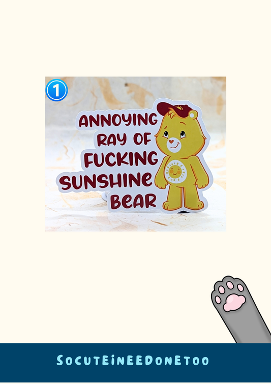 Cartoon bear with text 'Annoying Ray of Fucking Sunshine Bear' on a white background