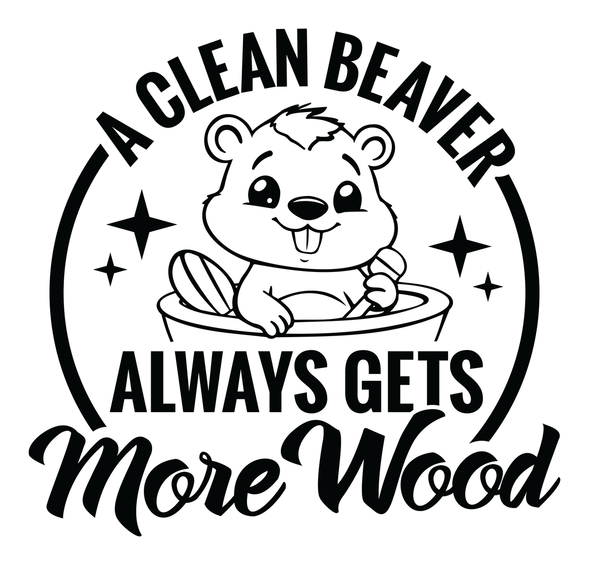 A Clean Beaver Always Gets More Wood adult humor vinyl sticker with cartoon beaver in a bathtub - SoCuteINeedOneToo