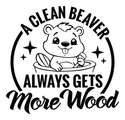 A Clean Beaver Always Gets More Wood adult humor vinyl sticker with cartoon beaver in a bathtub - SoCuteINeedOneToo