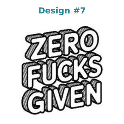 Adult humor vinyl decal design 7 - Zero Fucks Given