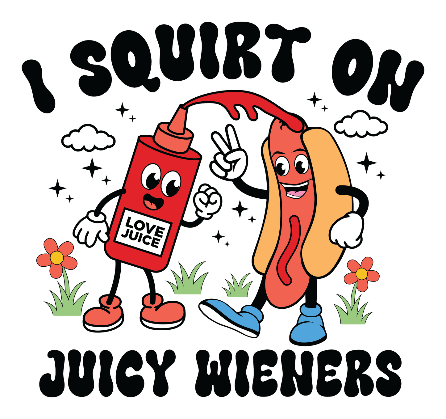 I Squirt On Juicy Wieners adult humor vinyl sticker with ketchup bottle and hot dog characters - SoCuteINeedOneToo