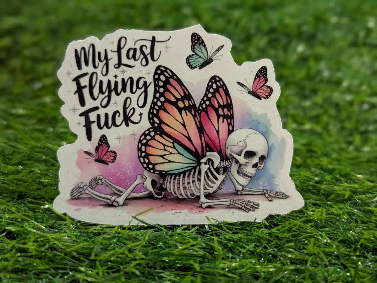 My Last Flying Fuck skeleton butterfly adult humor vinyl sticker - SoCuteINeedOneToo