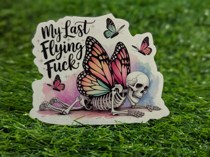 My Last Flying Fuck skeleton butterfly adult humor vinyl sticker - SoCuteINeedOneToo