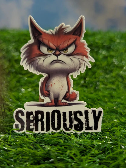Seriously grumpy cat funny vinyl sticker - SoCuteINeedOneToo