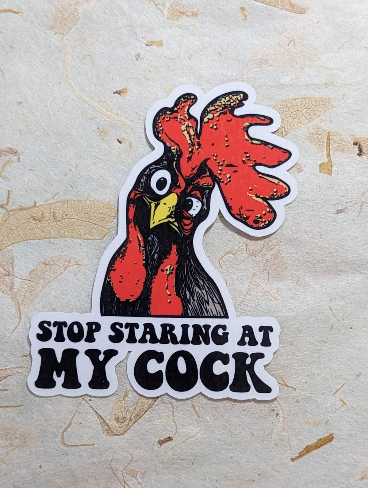 Stop staring at my cock rooster vinyl sticker